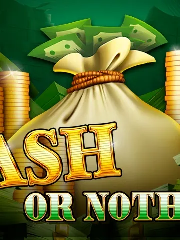 Cash or Nothing
