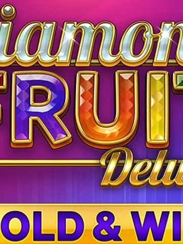 Diamond Fruit Deluxe